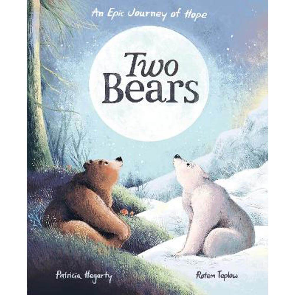 Two Bears: An epic journey of hope (Paperback) - Rotem Teplow